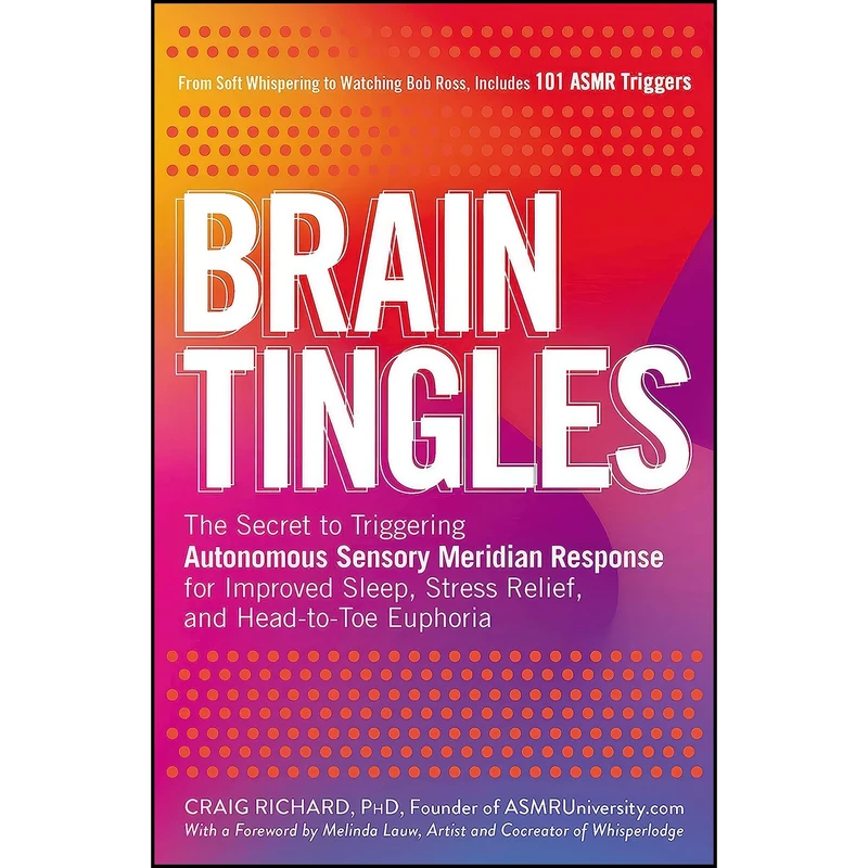 کتاب Brain Tingles اثر Craig Richard PhD and Melinda Lauw انتشارات Adams Media