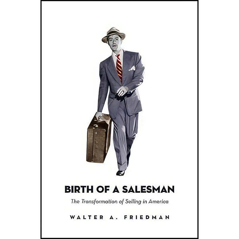 کتاب Birth of a Salesman اثر Walter A. Friedman انتشارات Harvard University Press