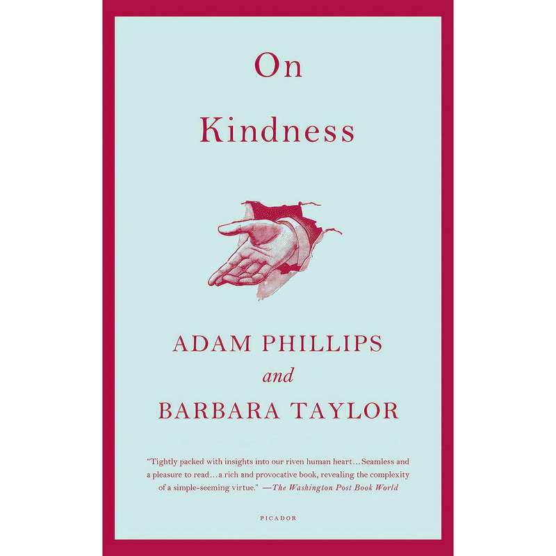 کتاب On Kindness اثر Adam Phillips and Barbara Taylor انتشارات Picador کتاب On Kindness اثر Adam Phillips and Barbara Taylor انتشارات Picador