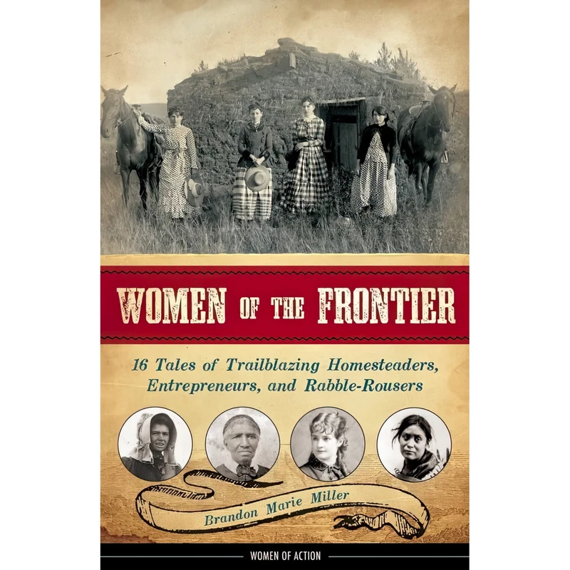 کتاب Women of the Frontier اثر Brandon Marie Miller انتشارات Chicago Review Press