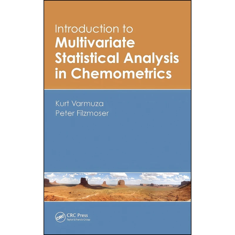 کتاب Introduction to Multivariate Statistical Analysis in Chemometrics اثر Kurt Varmuza and Peter Filzmoser انتشارات CRC Press