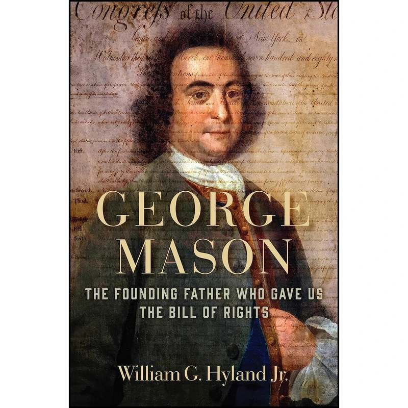 کتاب George Mason اثر William G. Hyland انتشارات Regnery History