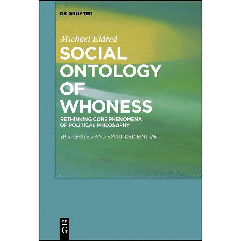 کتاب Social Ontology of Whoness اثر Michael Eldred انتشارات De Gruyter