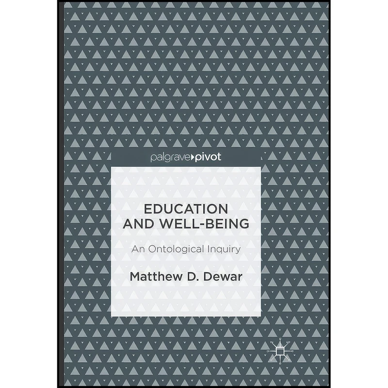 کتاب Education and Well-Being اثر Matthew D. Dewar انتشارات بله