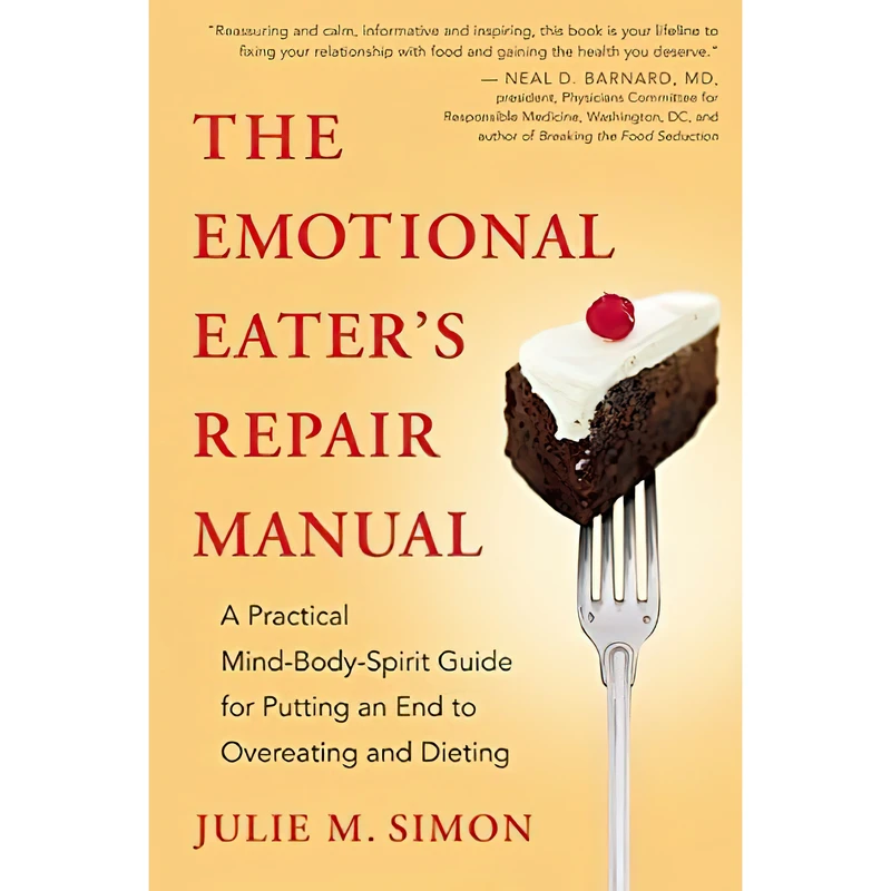 کتاب The Emotional Eater,s Repair Manual اثر Julie M. Simon انتشارات New World Library