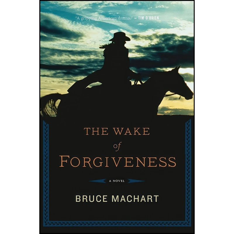 کتاب The Wake Of Forgiveness اثر Bruce Machart انتشارات Harper Paperbacks