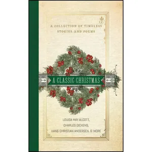 کتاب A Classic Christmas اثر جمعي از نويسندگان انتشارات Thomas Nelson on Brilliance Audio