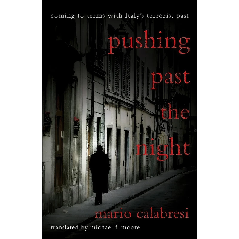 کتاب Pushing Past the Night اثر Mario Calabresi and Michael Moore انتشارات Other Press