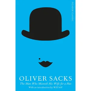 کتاب The Man Who Mistook His Wife for a Hat اثر Oliver Sacks انتشارات Picador