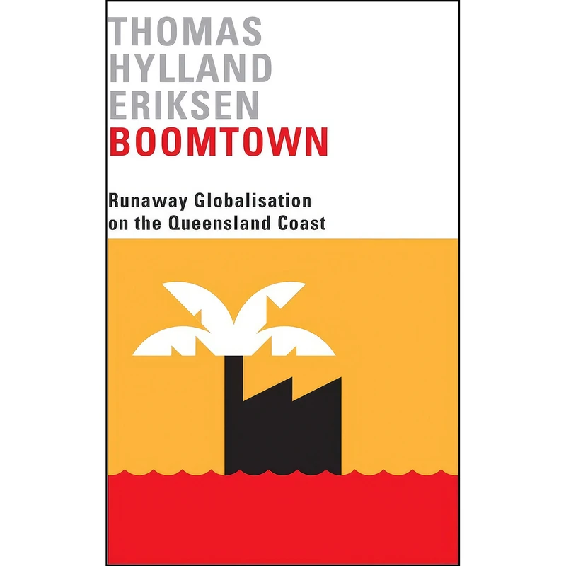 کتاب Boomtown اثر Thomas Hylland Eriksen انتشارات Pluto Press