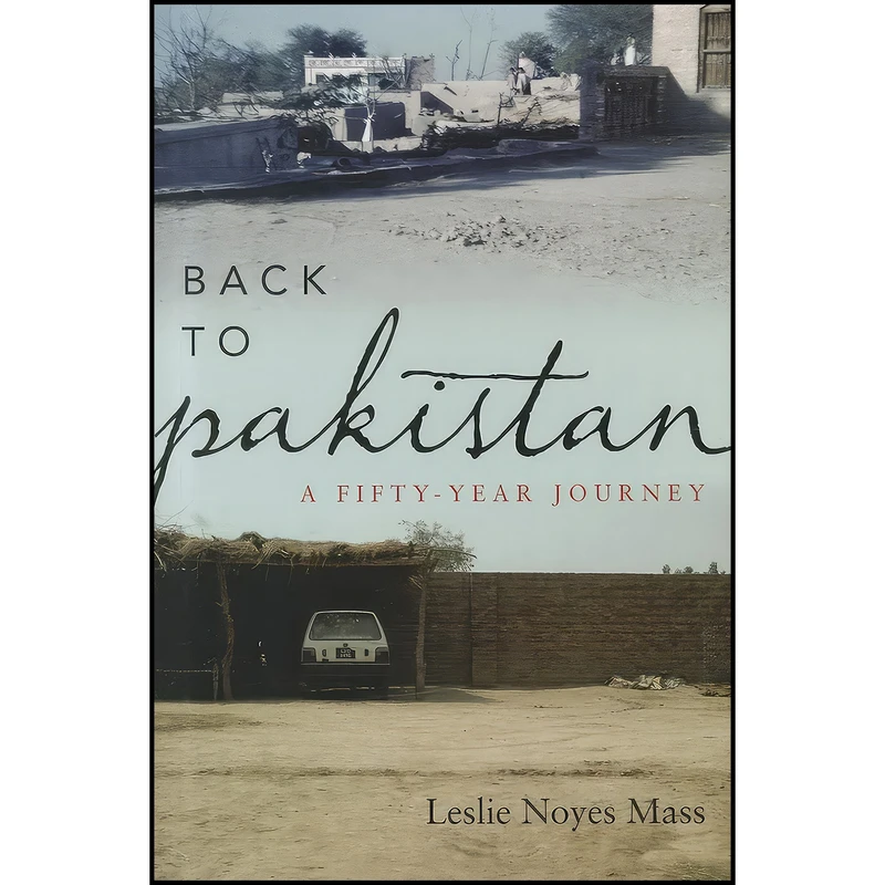 کتاب Back to Pakistan اثر Leslie Noyes Mass انتشارات Rowman & Littlefield Publishers