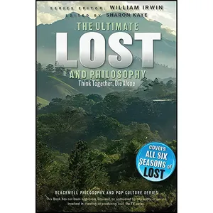 کتاب Ultimate Lost and Philosophy اثر Sharon Kaye and William Irwin انتشارات Wiley