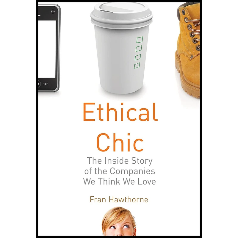 کتاب Ethical Chic اثر Fran Hawthorne انتشارات Beacon Press