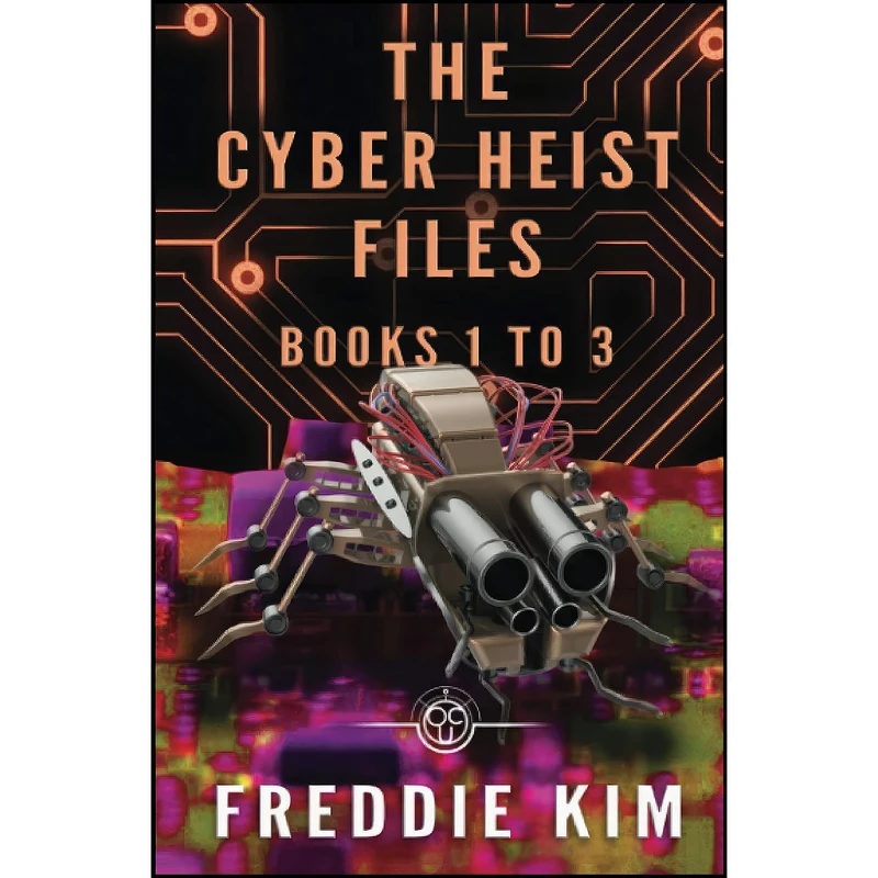 کتاب The Cyber Heist Files - Books 1 to 3 اثر Freddie Kim انتشارات تازه ها