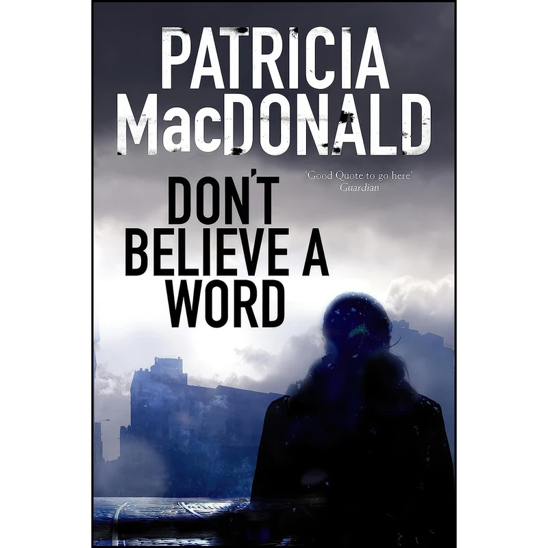 کتاب Don't Believe a Word اثر Patricia Tryon Macdonald انتشارات Severn House
