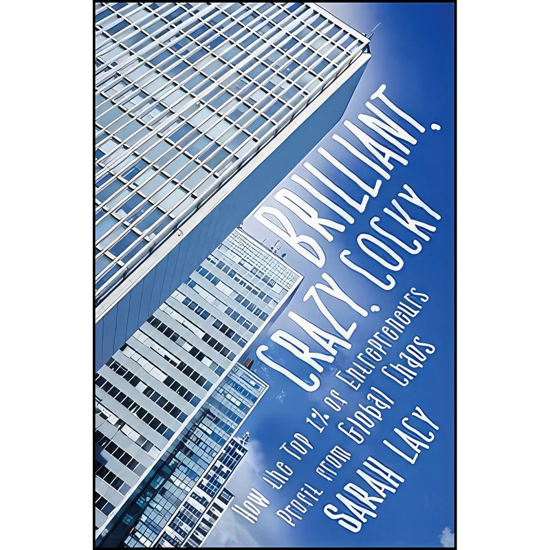 کتاب Brilliant  Crazy  Cocky اثر Sarah Lacy انتشارات Wiley