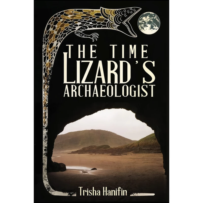 کتاب The Time Lizards Archaeologist اثر Trisha Hanifin انتشارات تازه ها