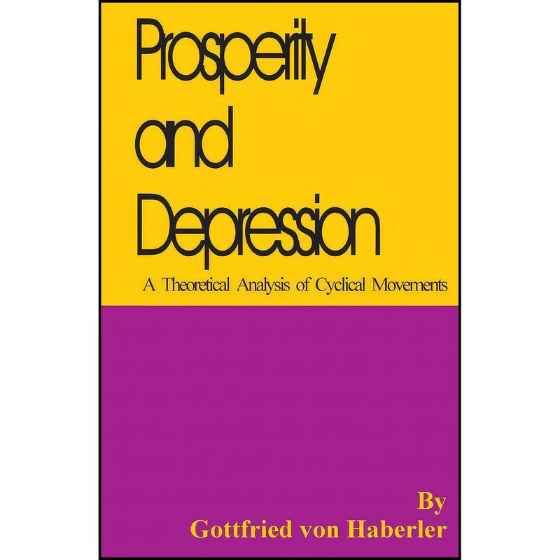 کتاب Prosperity and Depression اثر Gottfried Haberler انتشارات University Press of the Pacific