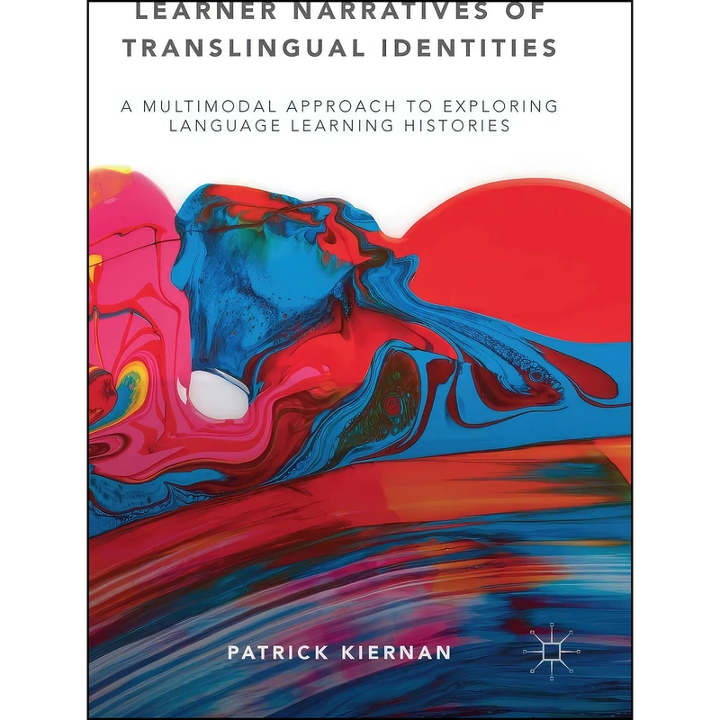 کتاب Learner Narratives of Translingual Identities اثر Patrick Kiernan انتشارات Palgrave Macmillan