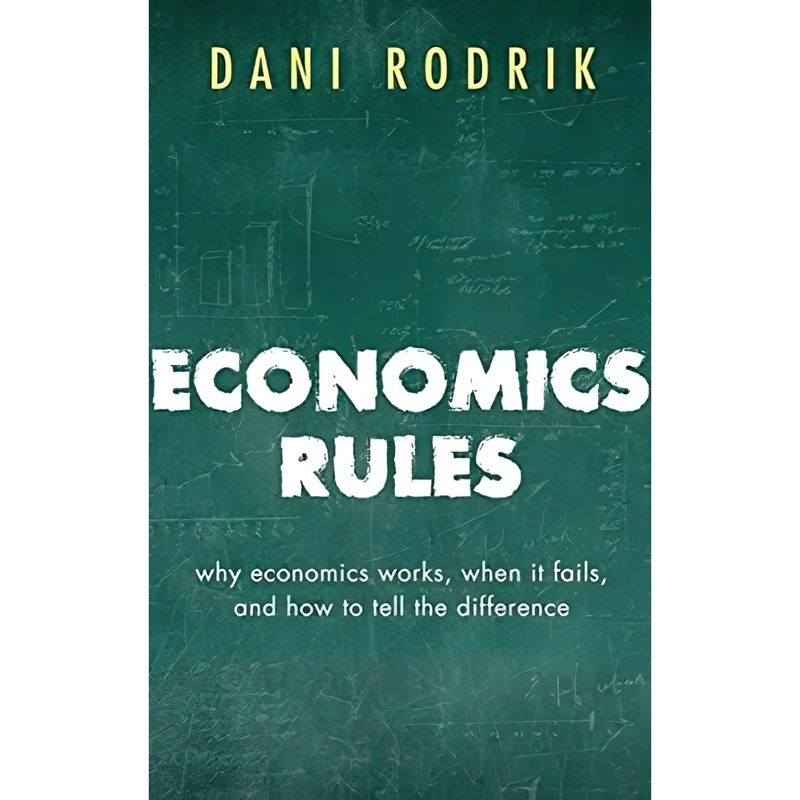کتاب Economics Rules اثر Dani Rodrik انتشارات OUP Oxford