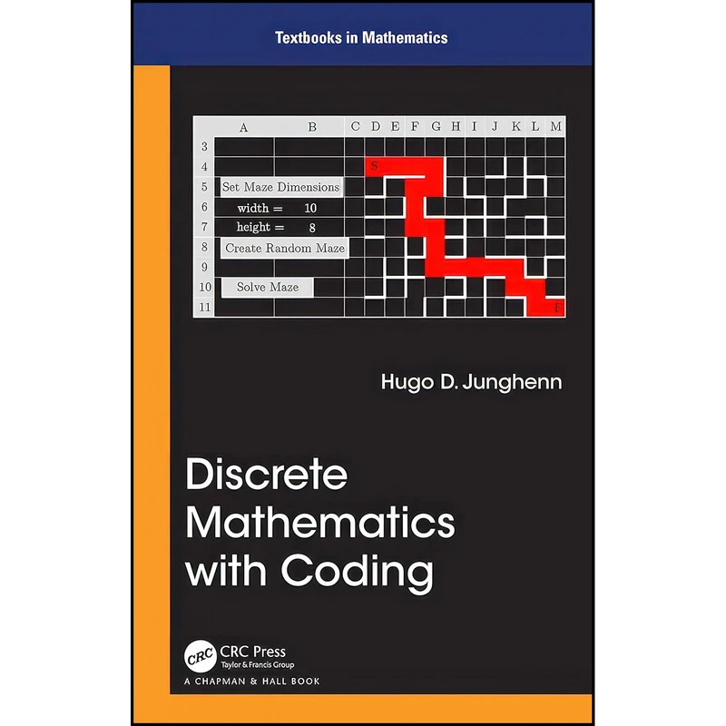 کتاب Discrete Mathematics with Coding  اثر Hugo D. Junghenn انتشارات Chapman and Hall/CRC