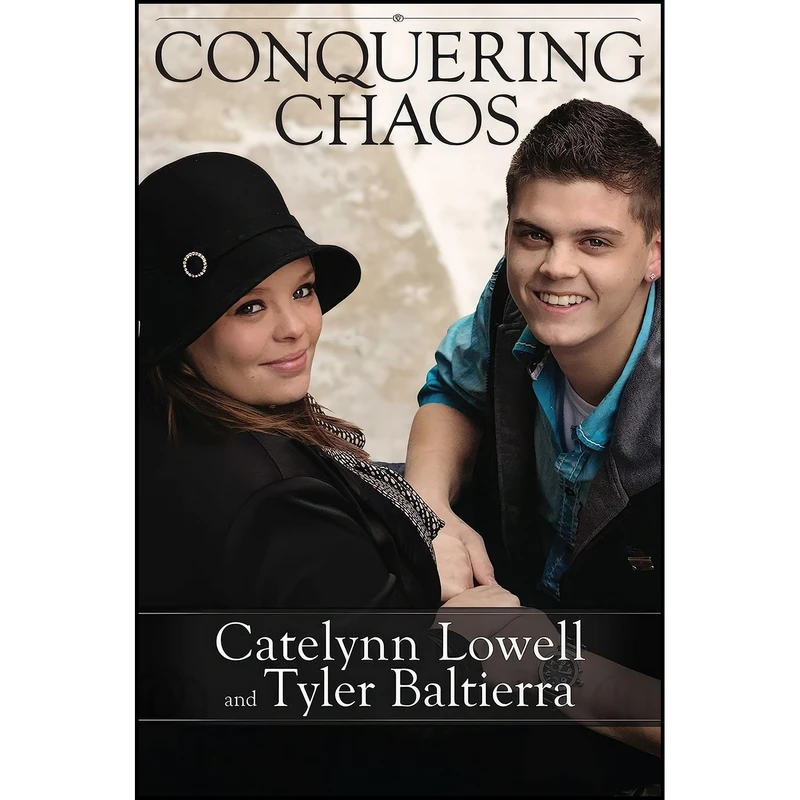 کتاب Conquering Chaos اثر Catelynn Lowell and Tyler Baltierra انتشارات Post Hill Press