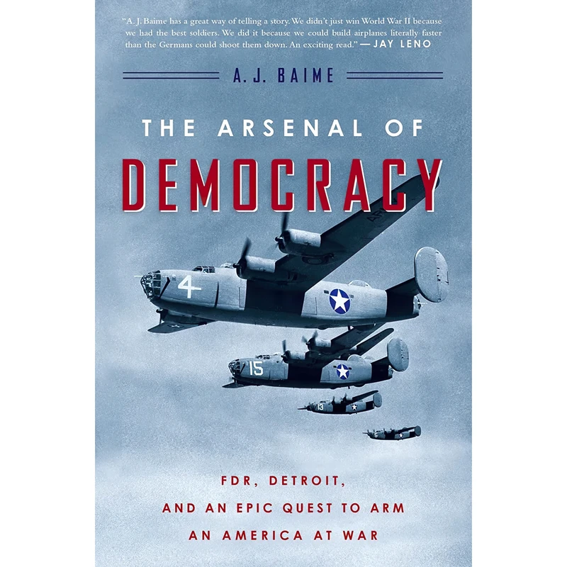کتاب The Arsenal of Democracy اثر A. J. Baime انتشارات Mariner Books