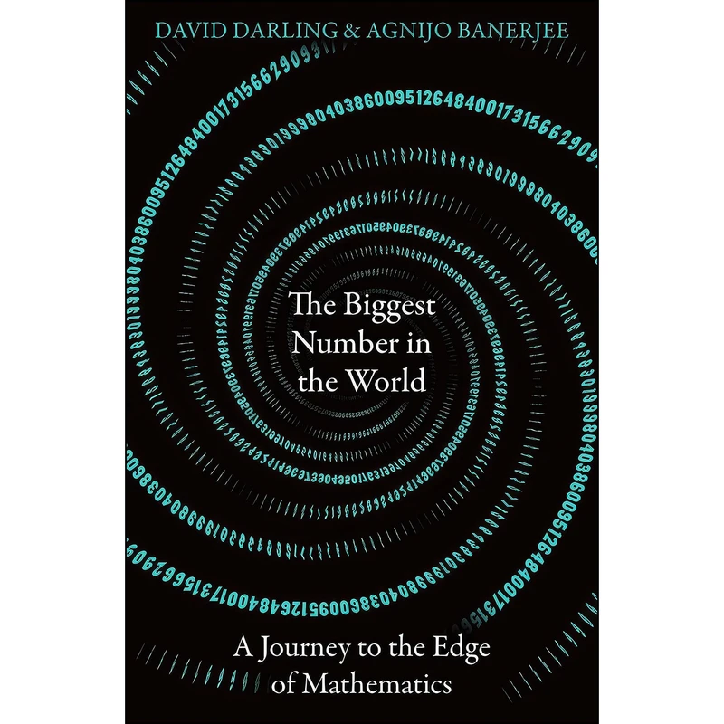 کتاب The Biggest Number in the World اثر David Darling and Agnijo Banerjee انتشارات Oneworld Publications