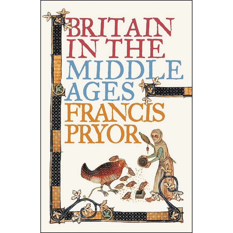 کتاب Britain in the Middle Ages اثر Francis Pryor انتشارات Harper Perennial