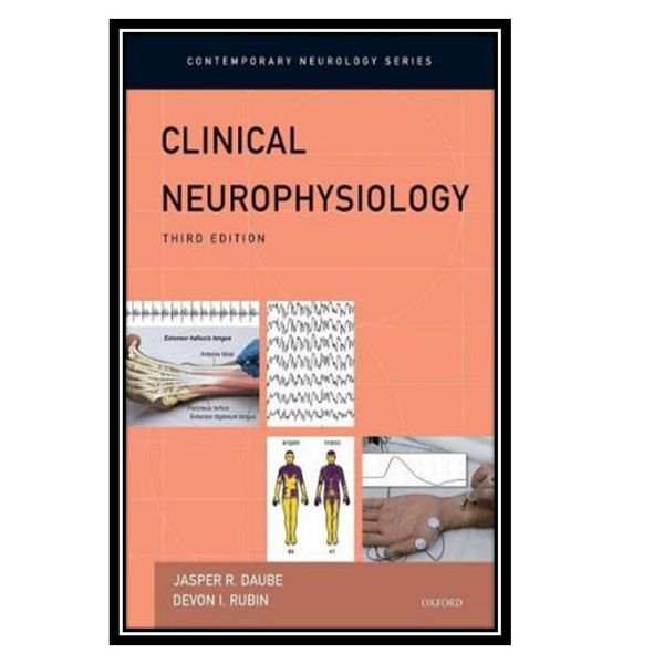 کتاب Clinical Neurophysiology Contemporary Neurology اثر جمعی از نویسندگان انتشارات مؤلفین طلایی کتاب Clinical Neurophysiology Contemporary Neurology اثر جمعی از نویسندگان انتشارات مؤلفین طلایی