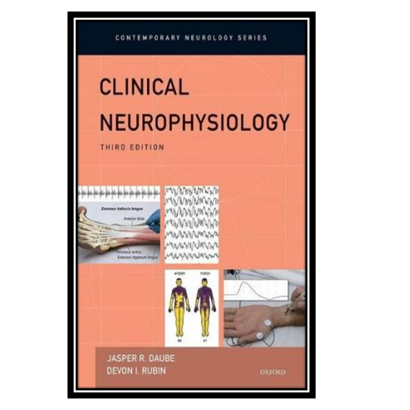 کتاب Clinical Neurophysiology Contemporary Neurology اثر جمعی از نویسندگان انتشارات مؤلفین طلایی
