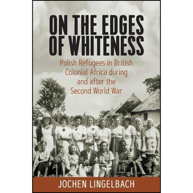 کتاب On the Edges of Whiteness اثر Jochen Lingelbach انتشارات Berghahn Books