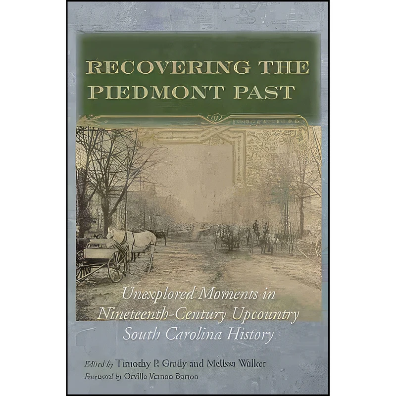 کتاب Recovering the Piedmont Past اثر جمعي از نويسندگان انتشارات University of South Carolina Press
