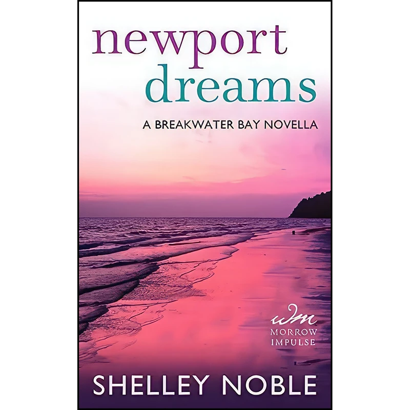 کتاب Newport Dreams اثر Shelley Noble انتشارات William Morrow Impulse