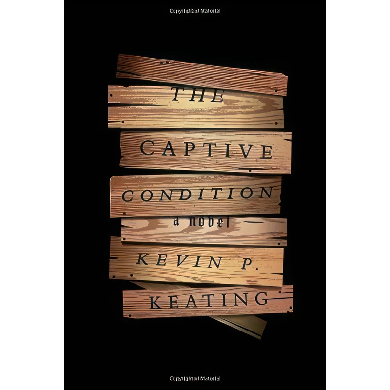 کتاب The Captive Condition اثر Kevin P. Keating انتشارات Pantheon