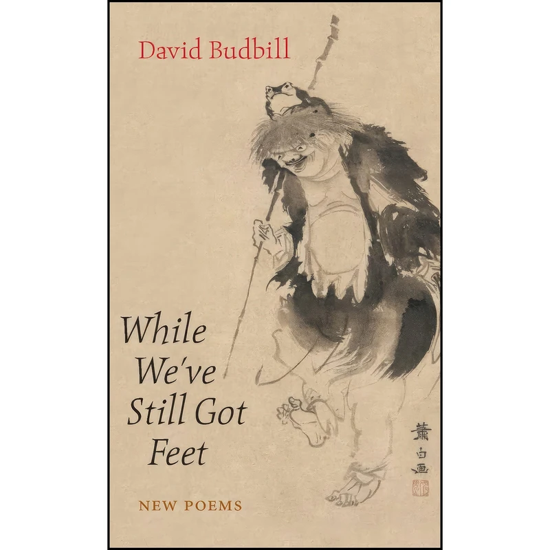 کتاب While Weve Still Got Feet اثر David Budbill انتشارات Copper Canyon Press