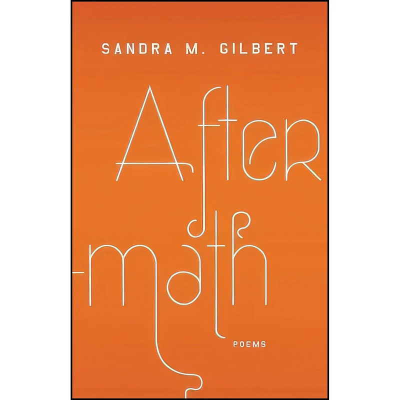 کتاب Aftermath اثر Sandra M. Gilbert انتشارات W. W. Norton Company