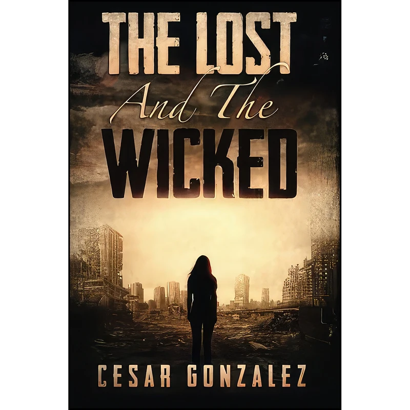 کتاب The Lost and the Wicked اثر Cesar Gonzalez انتشارات تازه ها