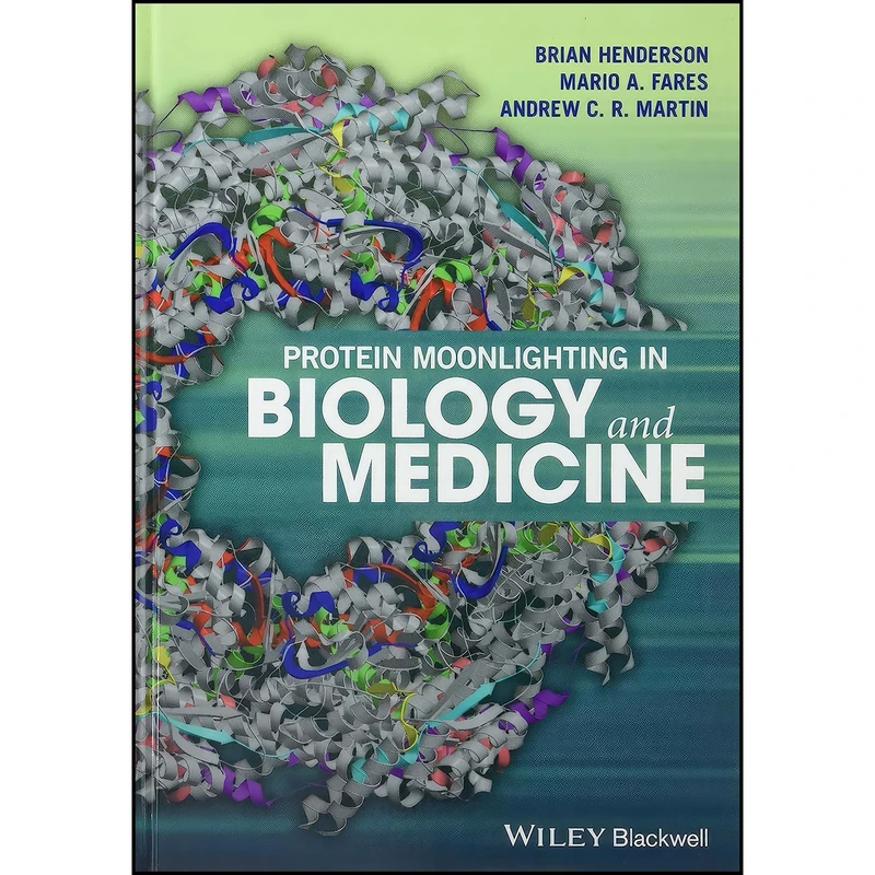 کتاب Protein Moonlighting in Biology and Medicine اثر جمعي از نويسندگان انتشارات Wiley-Blackwell