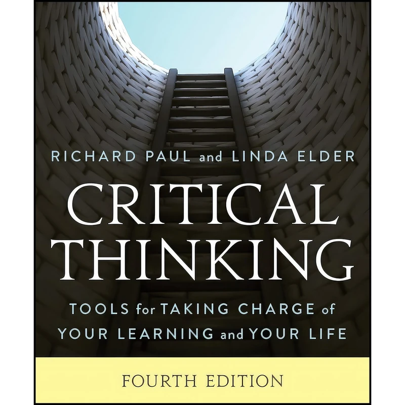 کتاب Critical Thinking اثر Richard Paul and Linda Elder انتشارات The Foundation for Critical Thinking