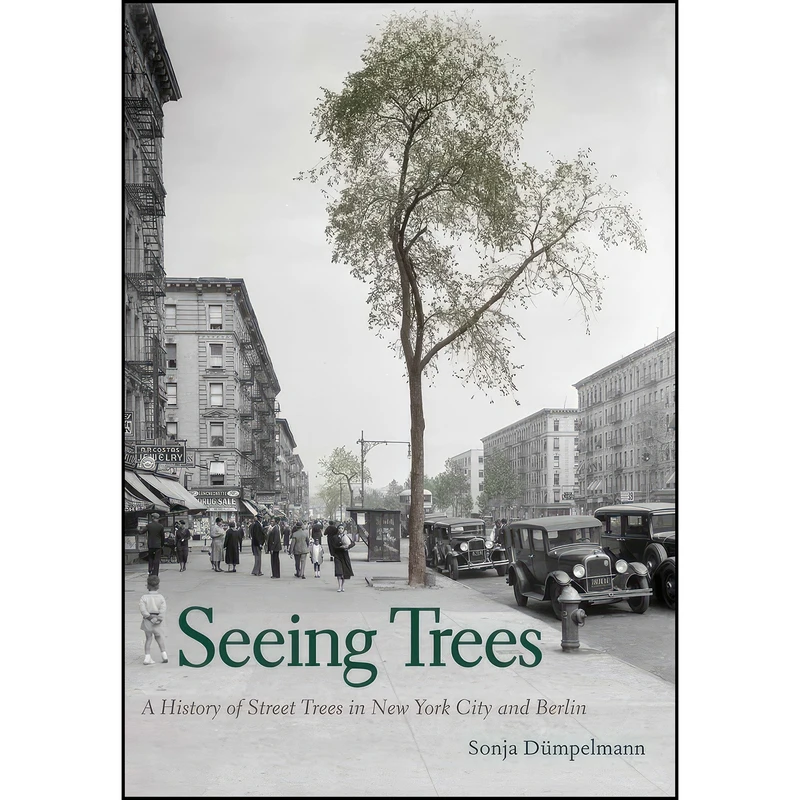 کتاب Seeing Trees اثر Sonja D&uuml;mpelmann انتشارات Yale University Press