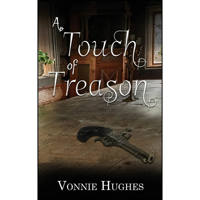 کتاب A Touch of Treason اثر Vonnie Hughes انتشارات Wild Rose Press