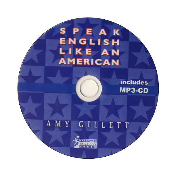 کتاب Speak English Like An American اثر AMY GILLETT انتشارات language success press