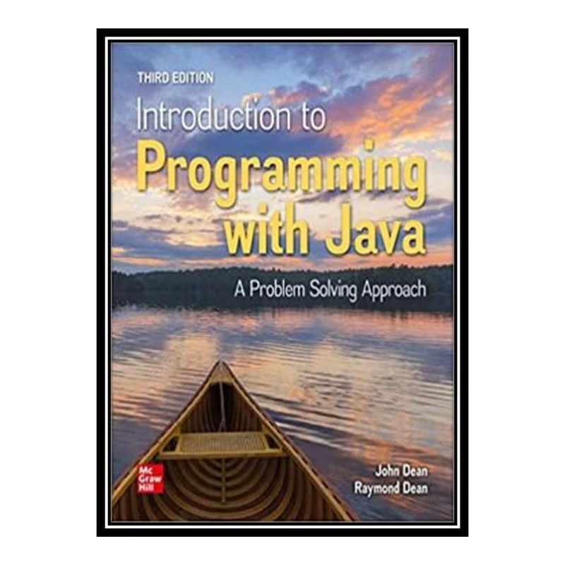 کتاب Introduction to Programming with Java: A Problem Solving Approach اثر John Dean and Ray Dean انتشارات مؤلفین طلایی
