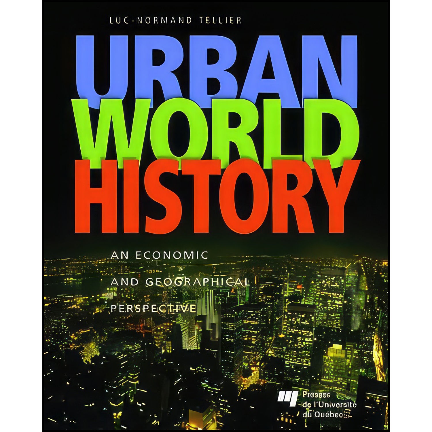 کتاب Urban World History اثر Luc-Normand Tellier انتشارات Presses de l Universite du Quebec