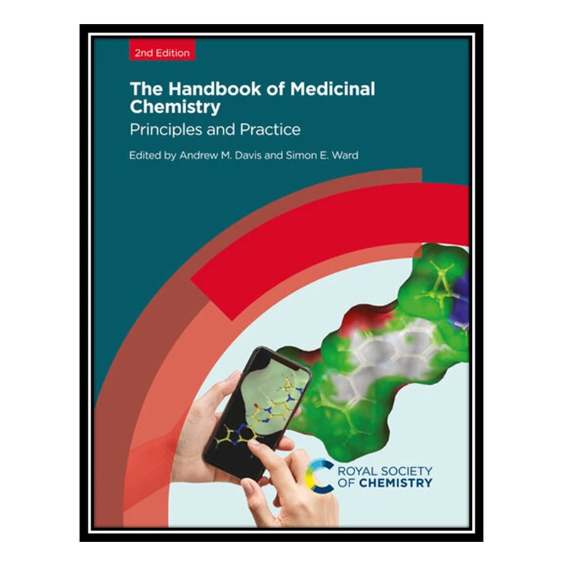 کتاب The Handbook of Medicinal Chemistry: Principles and Practice اثر Simon E Ward AND Andrew Davis انتشارات مؤلفین طلایی