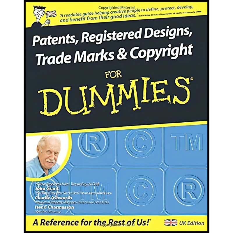 کتاب Patents, Registered Designs, Trade Marks and Copyright For Dummies اثر John Grant انتشارات تازه ها