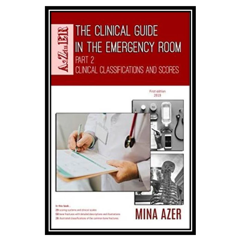 کتاب The Clinical Guide in the Emergency Room: Part 2: Clinical Classifications and Scores اثر Mina Azer انتشارات مؤلفین طلایی