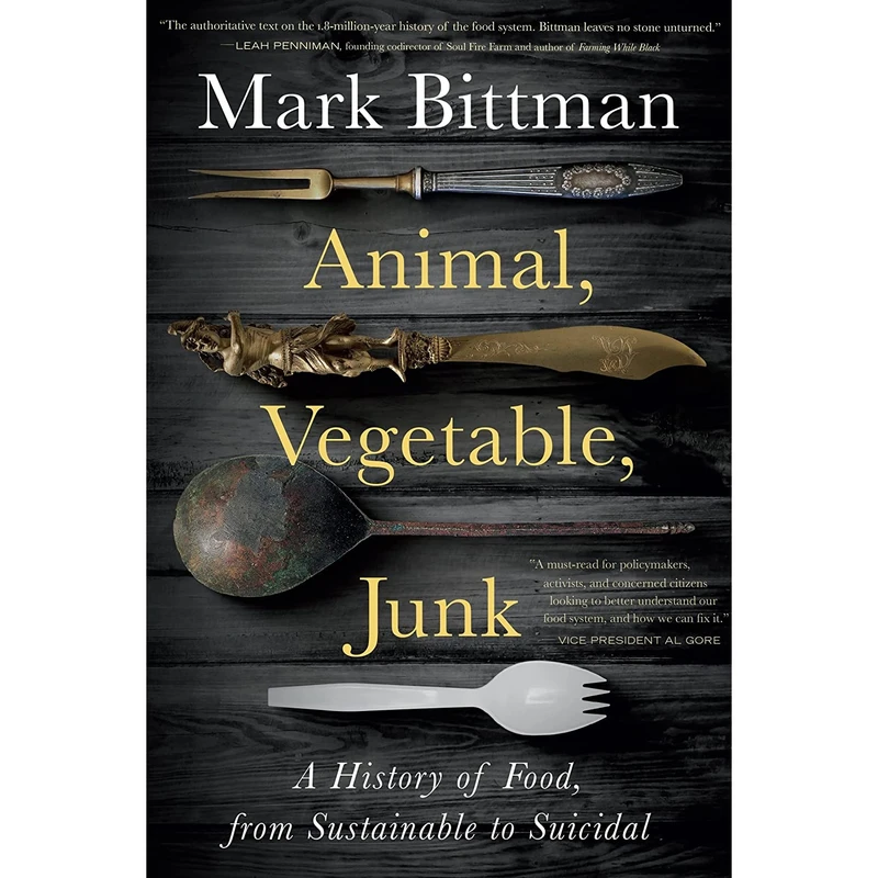 کتاب Animal, Vegetable, Junk اثر Mark Bittman انتشارات Harvest