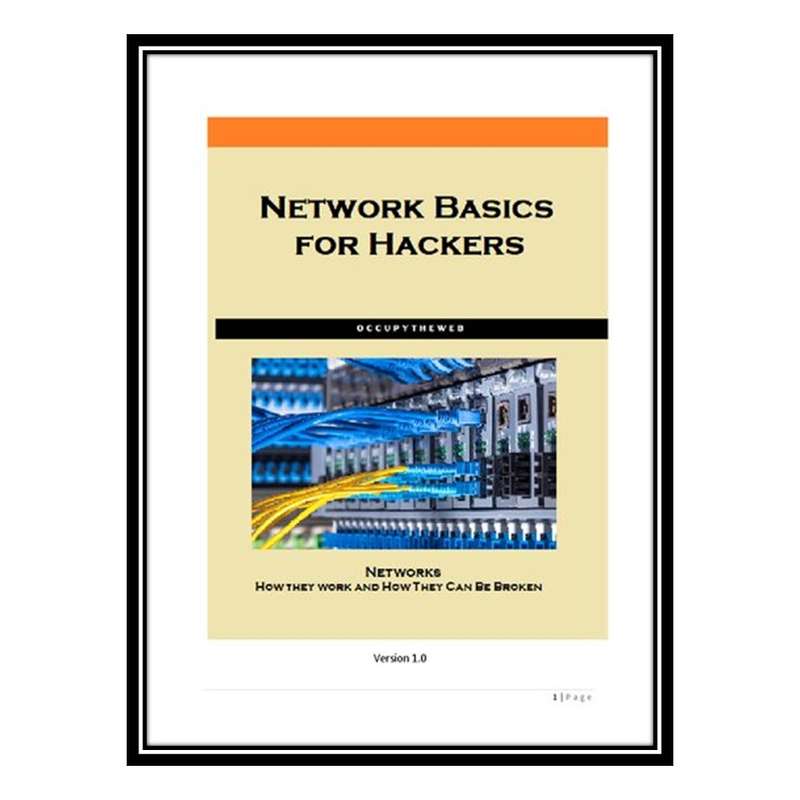کتاب Network Basics for Hackers اثر OccupyTheWeb انتشارات مؤلفین طلایی